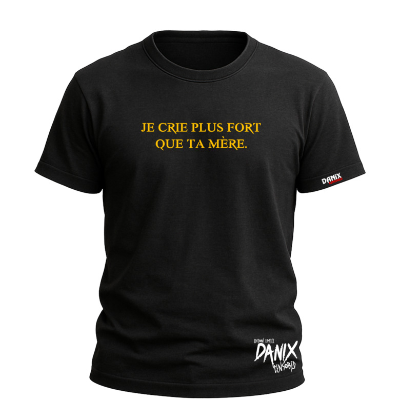 Tshirt Je crie plus fort que ta mère